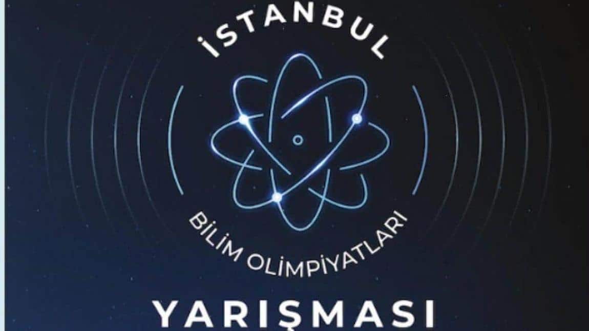 İstanbul Bilim Olimpiyatları 2. Aşama Sınavına Hak Kazanan Öğrencilerimiz